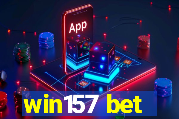 win157 bet